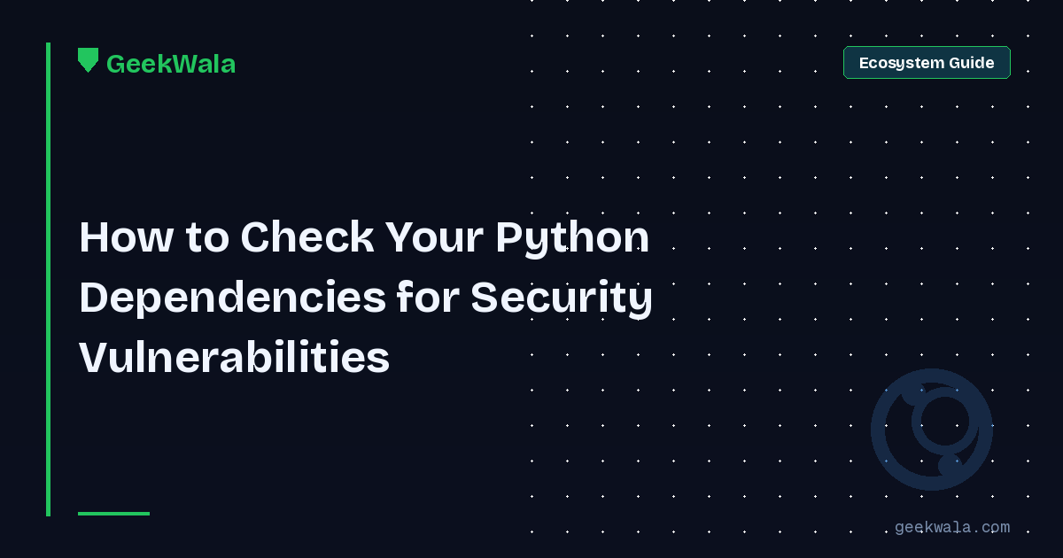 Python Dependency Security: Scanning PyPI Vulnerabilities